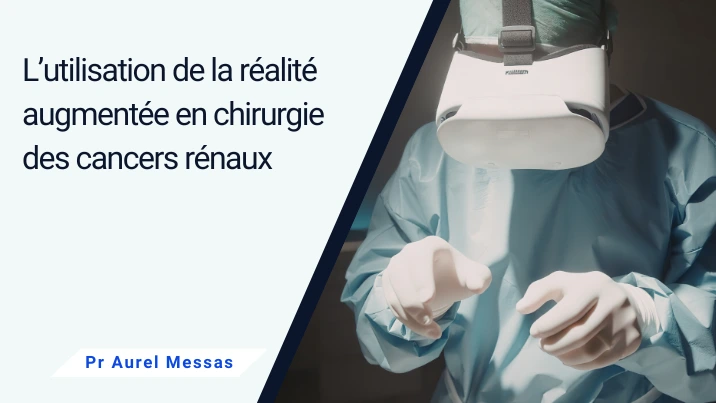 réalité augmentée en chirurgie des cancers rénaux